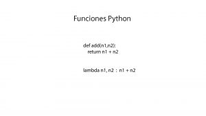 Tutorial Básico Python Funciones comunes y lambda ZG Programación I